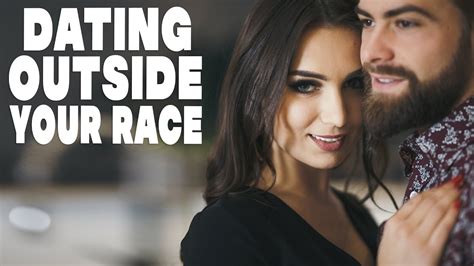 dating out of your race